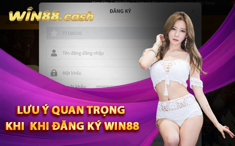 Đăng Ký Win88 - Tạo Tài Khoản Mới Và Nhận Code 88k 2 Lưu Ý Quan Trọng Khi Khi Đăng Ký Win88