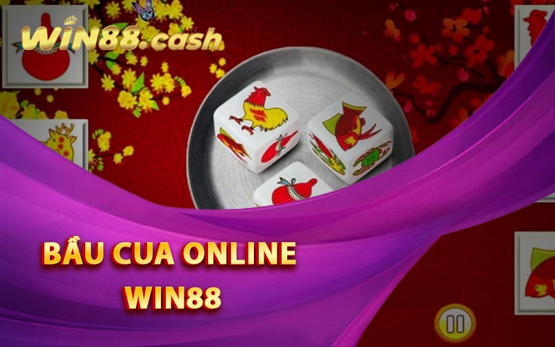 Cách Chơi Bầu Cua Online Tại Nhà Cái Win88 Cho Người Mới 2 Bầu Cua online Win88